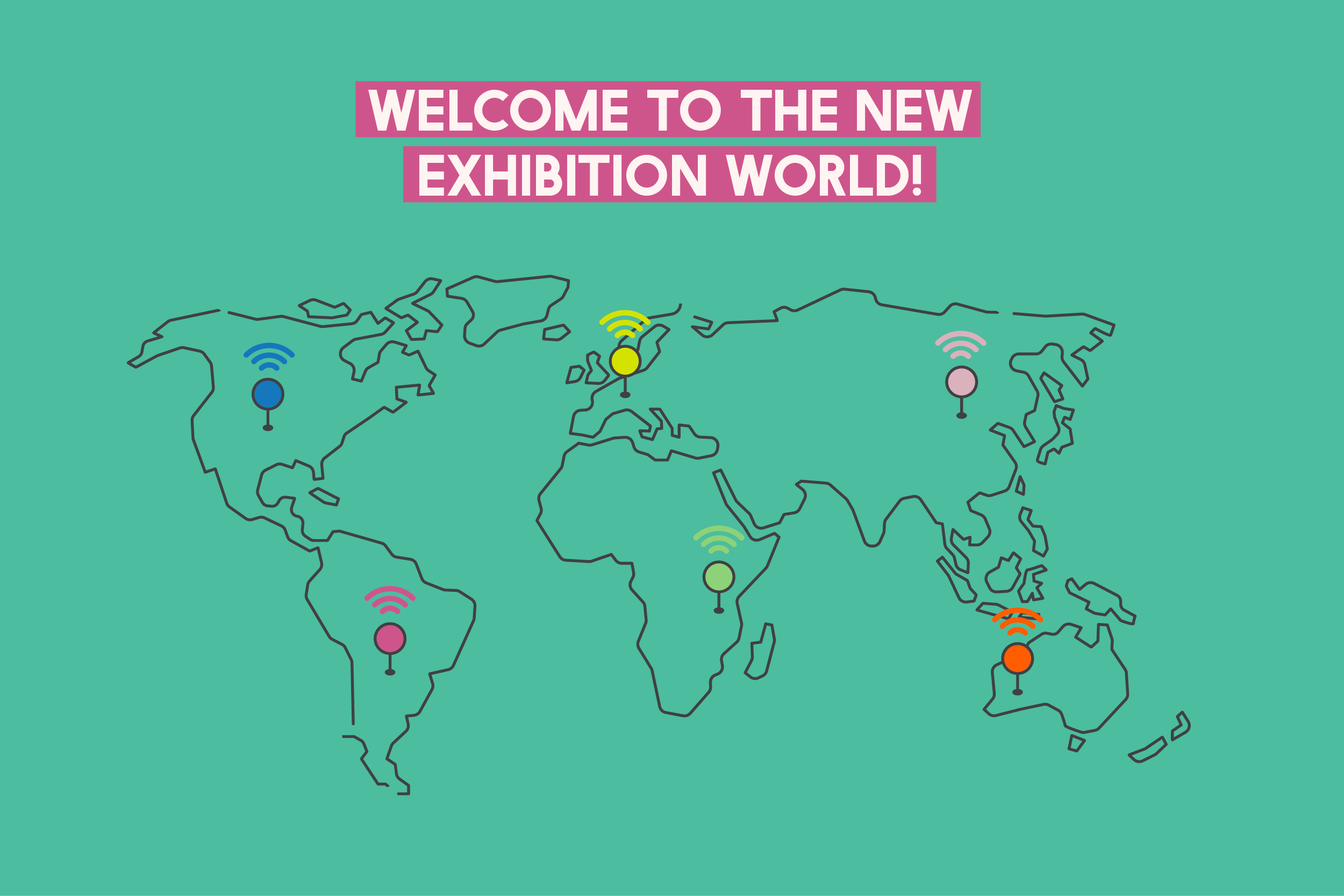 Welcome to the new Exhibition World!