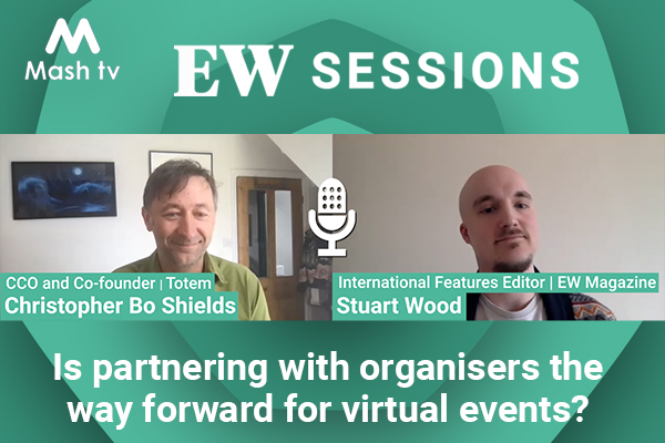 EW Sessions: Is partnering with organisers the way forward for virtual events?